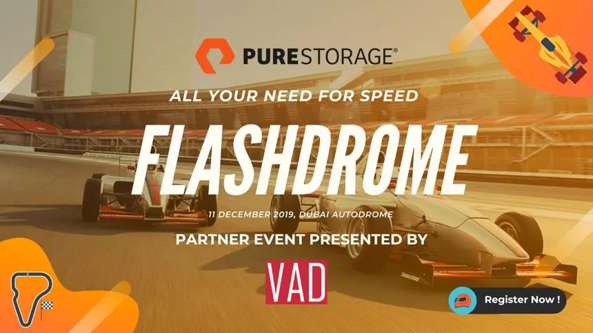 VAD Technologies | Pure Storage Partner Event - All Your Need for Speed